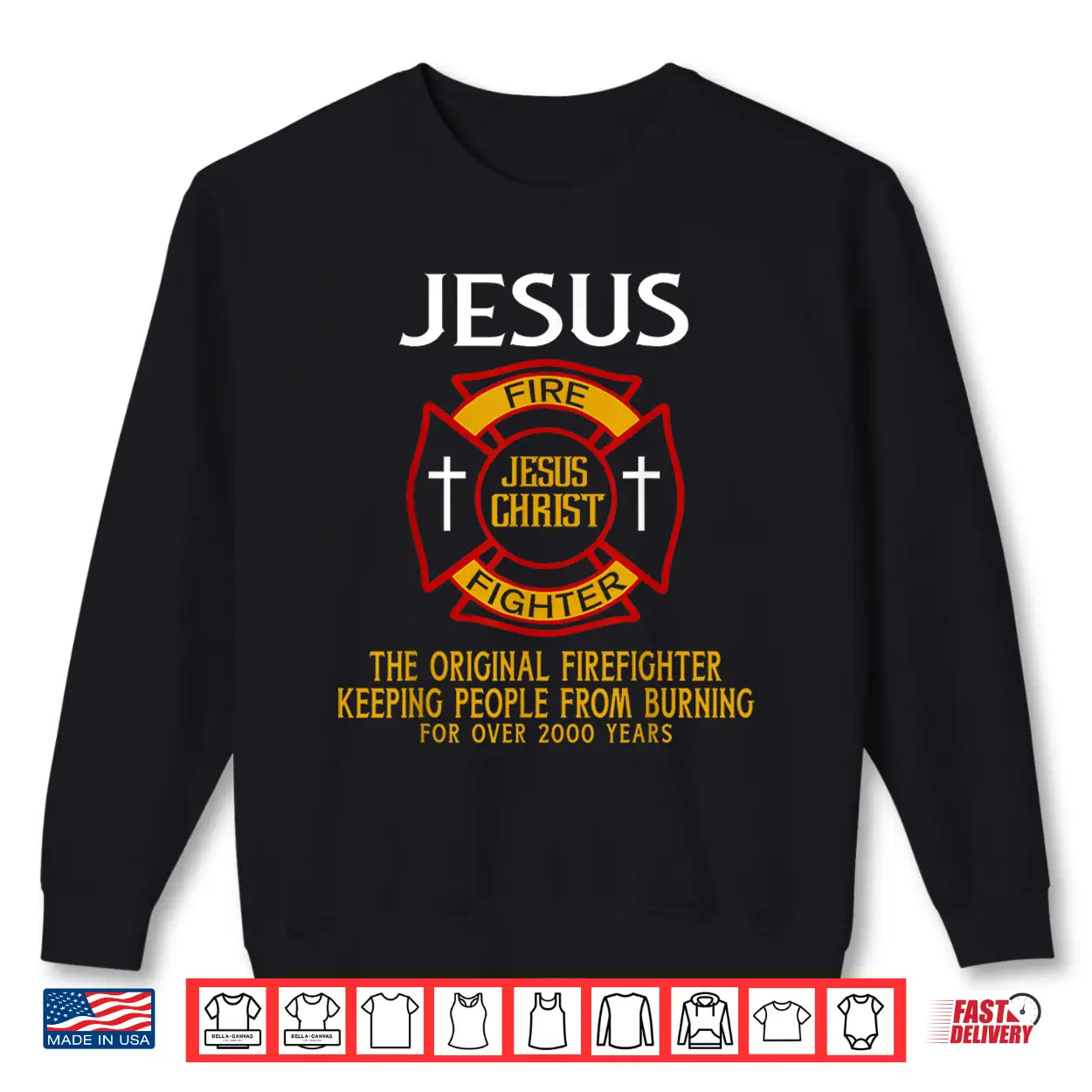 Jesus The Original Firefighter Keeping People From Burning Shirt Jesus The Original Firefighter Keeping People From Burning Shirt
