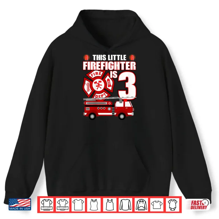Hoodie Kids 3 Year Old Firefighter Birthday Fire Truck 3Rd Gift Shirt