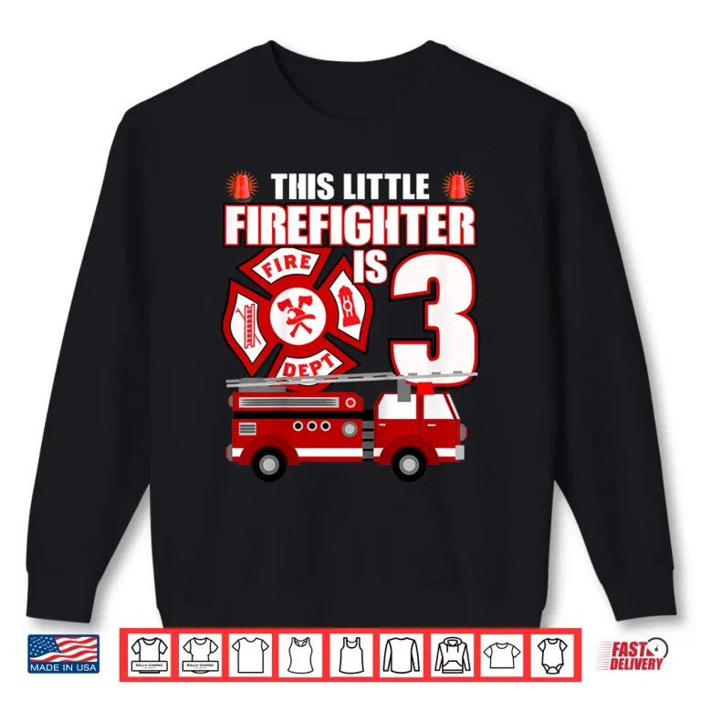 Sweatshirt Kids 3 Year Old Firefighter Birthday Fire Truck 3Rd Gift Shirt