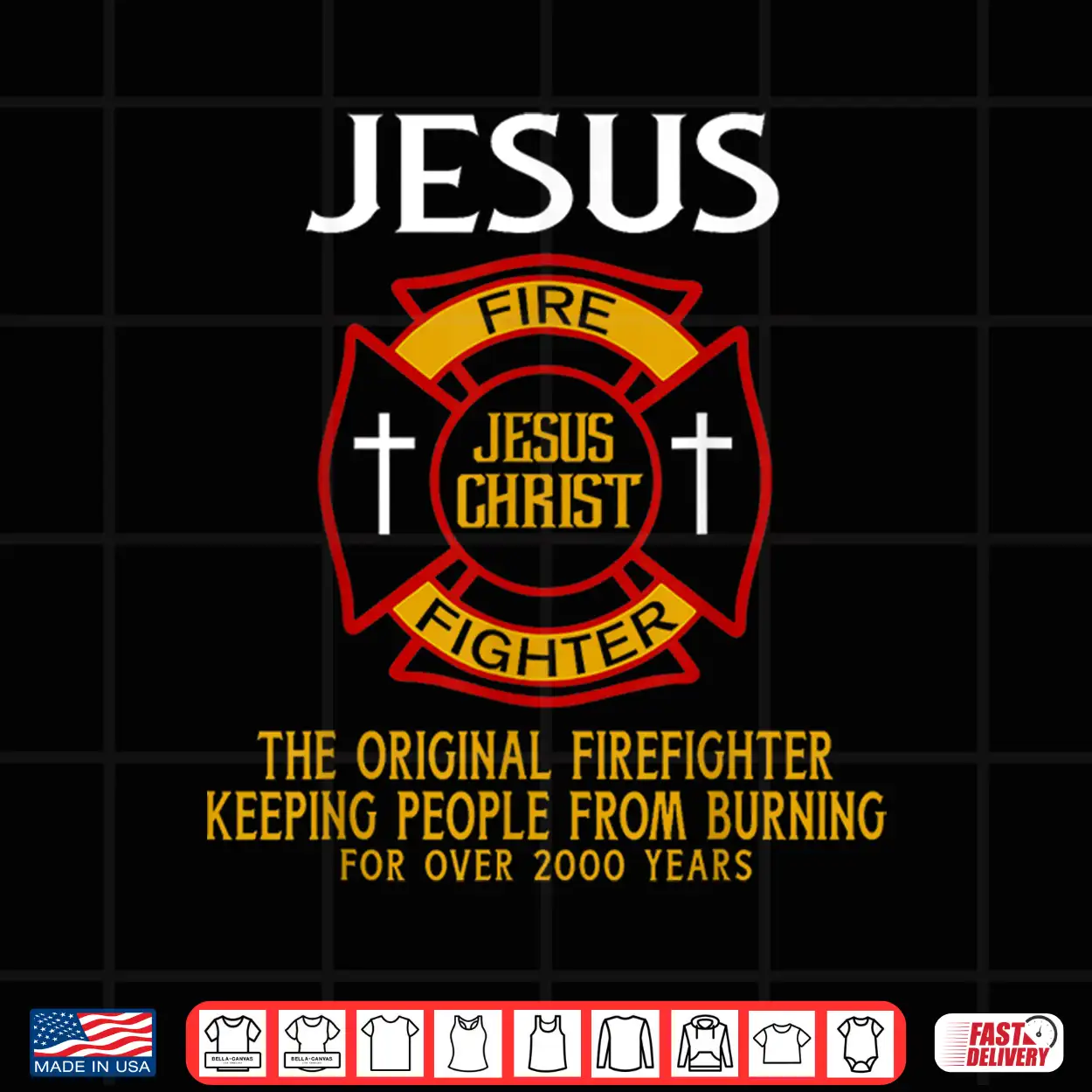 Jesus The Original Firefighter Keeping People From Burning Shirt Jesus The Original Firefighter Keeping People From Burning Shirt
