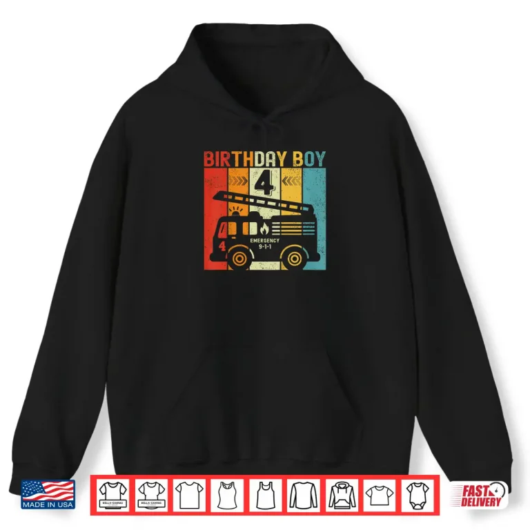 Hoodie Kids 4Th Birthday Boy Firefighter 4 Year Old Fire Truck Shirt