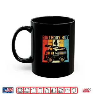 Mug Kids 4Th Birthday Boy Firefighter 4 Year Old Fire Truck Shirt