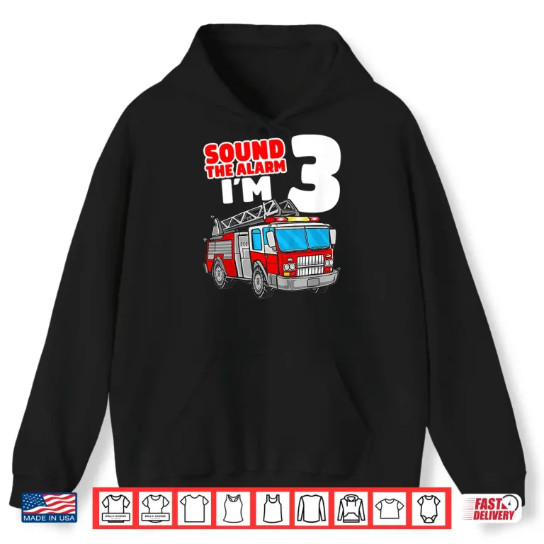 Hoodie Kids Fire Truck 3 Year Old Firefighter 3Rd Birthday Boy Shirt