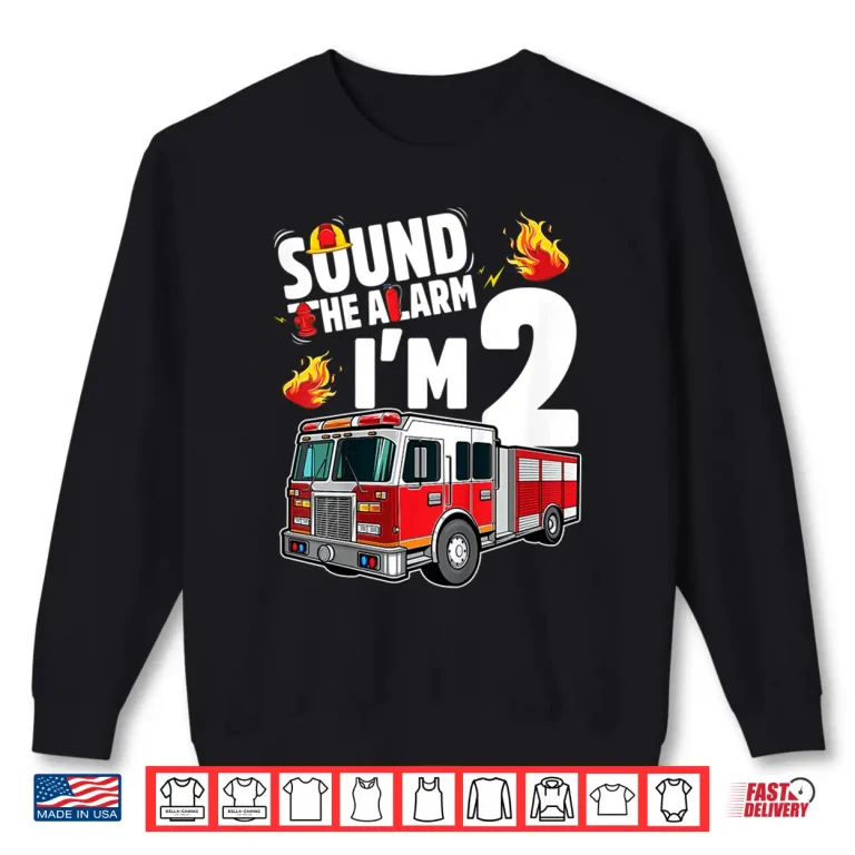 Sweatshirt Kids Fire Truck 2Nd Birthday Boy Firefighter 2 Year Old Shirt