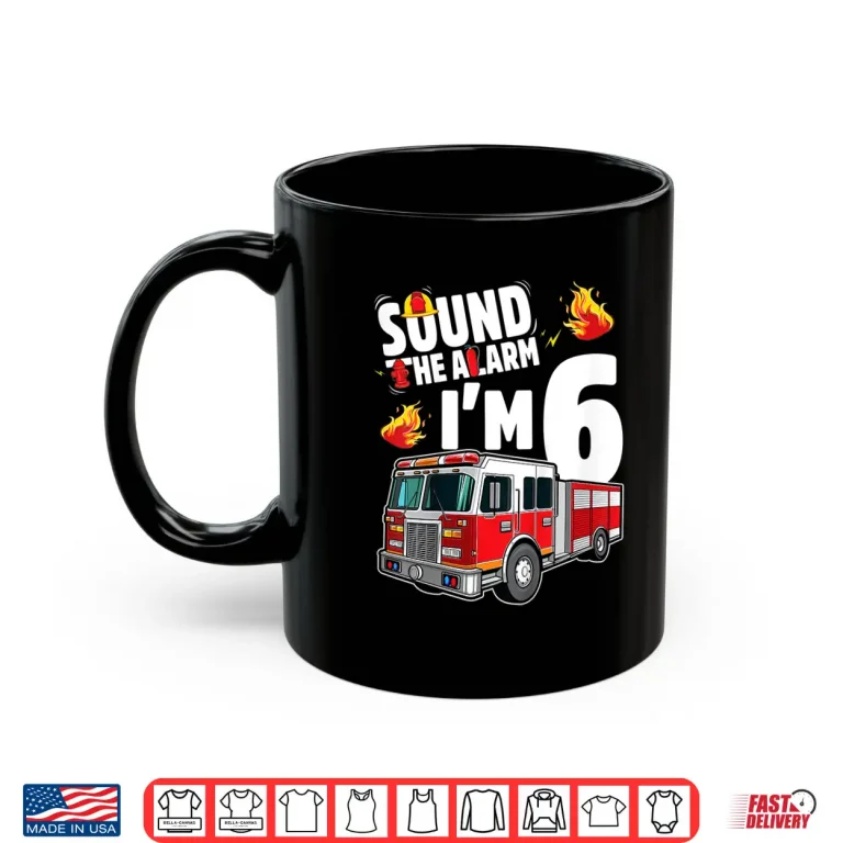 Mug Kids Fire Truck 6Th Birthday Boy Firefighter 6 Year Old Shirt