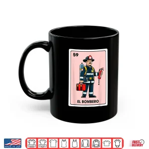 Mug Mexican Fireman Firefighter El Bombero Mexican Bingo Card Shirt