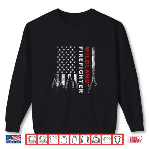 Sweatshirt Wildland Firefighter Us Flag Firemen Shirt