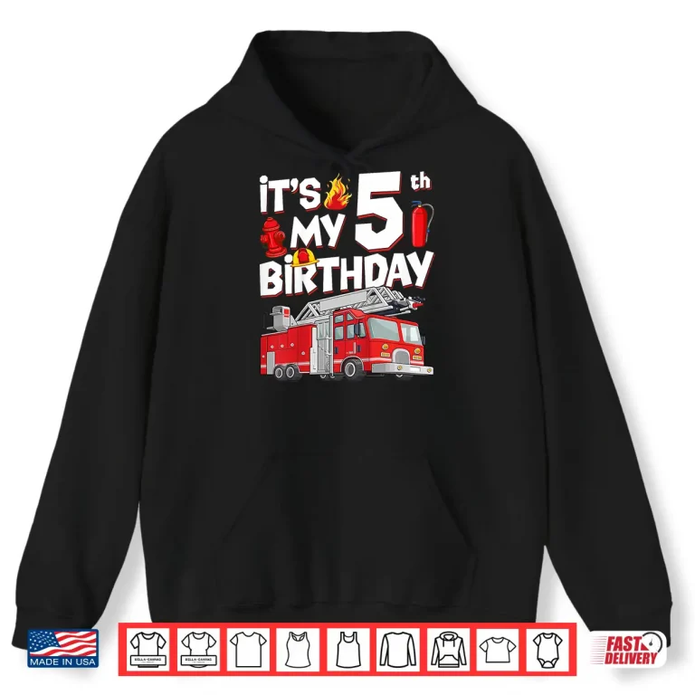Hoodie 5Th Birthday Boy Fire Truck 5 Years Old Toddler Firefighter Shirt