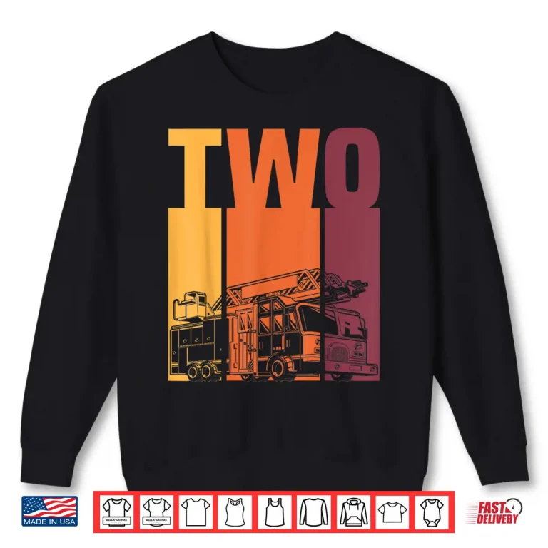 Sweatshirt 2 Year Old Firefighter Kids Fire Truck 2Nd Birthday Boy Shirt