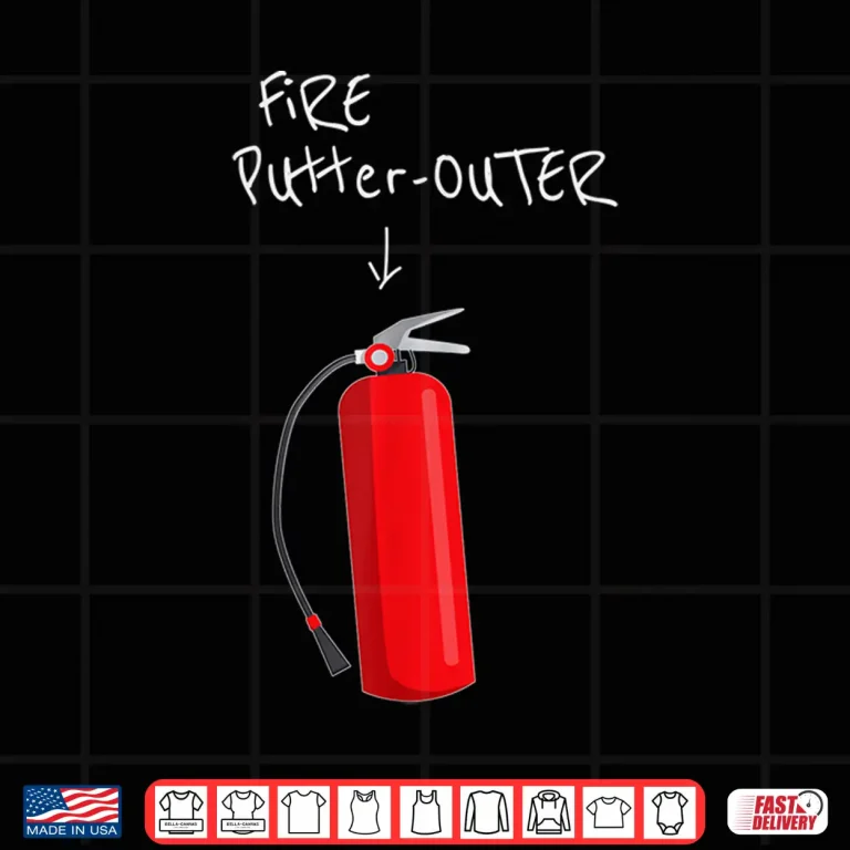 Design Fire Putter Outer Fire Extinguisher Fire Fighter Funny Shirt
