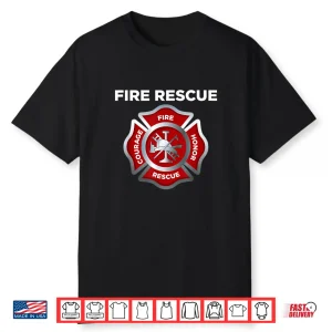 Firefighter Ems Fire Rescue Emergency First Responder Shirt