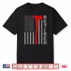 Funny Retired Firefighter Usa Flag Fireman Retirement Outfit Shirt
