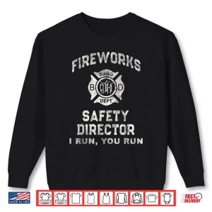 Sweatshirt Funny Fireworks Safety Director Firefighter America Red Shirt