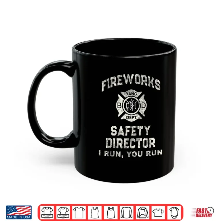 Mug Funny Fireworks Safety Director Firefighter America Red Shirt