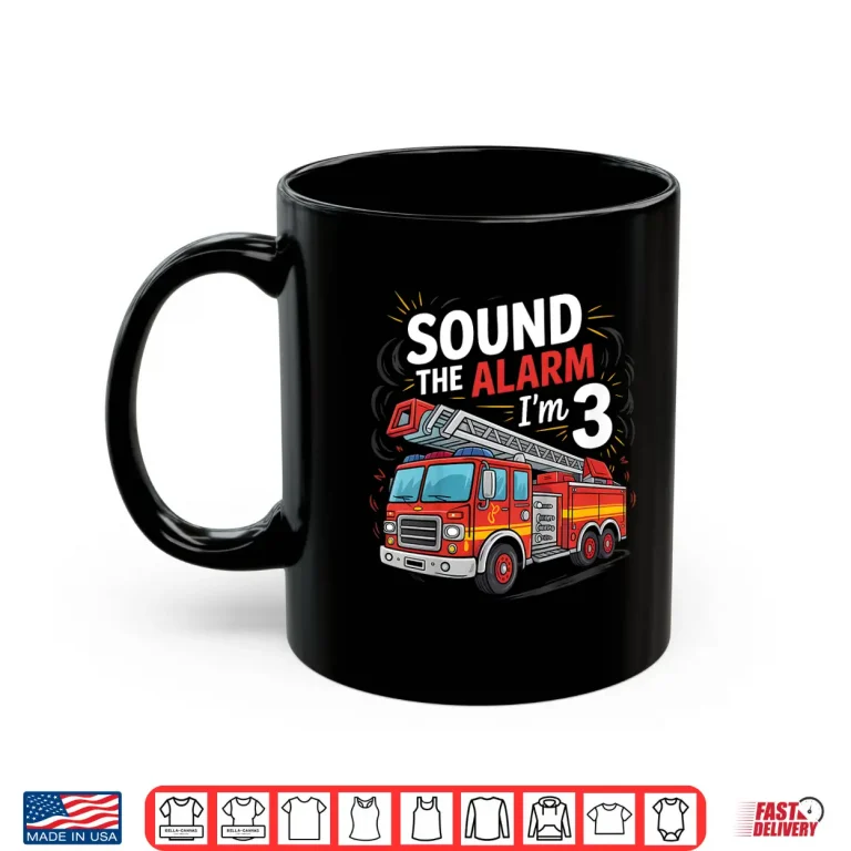 Mug Kids Fire Truck IM 3 Sound The Alarm Firefighter 3Rd Birthday Shirt