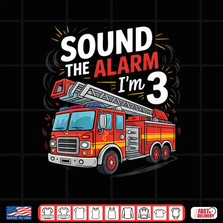 Design Kids Fire Truck IM 3 Sound The Alarm Firefighter 3Rd Birthday Shirt