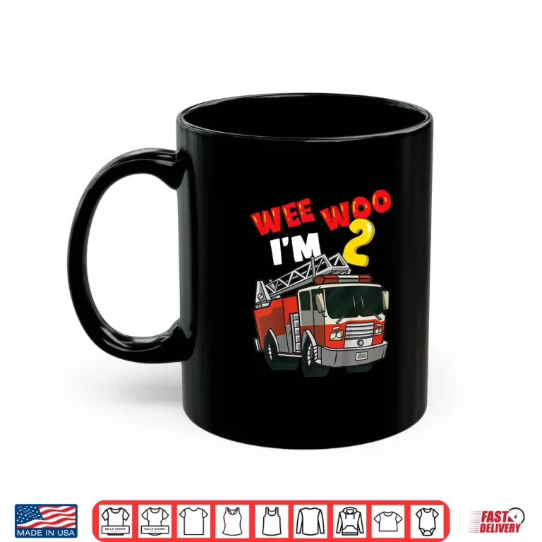 Mug Kids Wee Woo Fire Truck 2 Year Old Firefighter 2Nd Birthday Shirt
