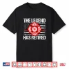 The Legend Has Retired Firefighter Retirement Party Gift Shirt