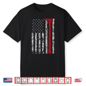 Thin Red Line Axe American Flag Patriot Firefighter Gift Shirt