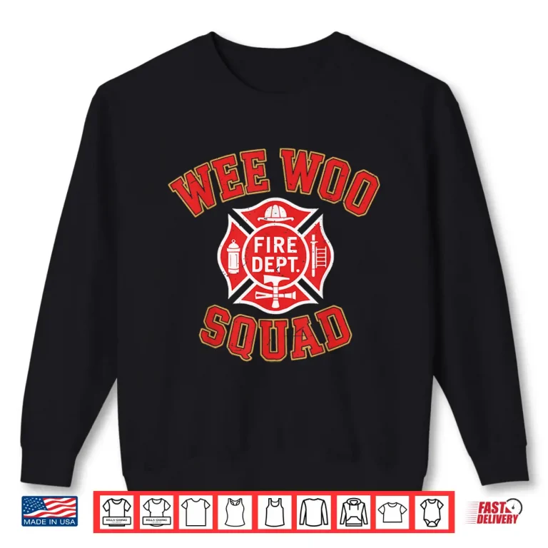 Sweatshirt Toddler Wee Woo Squad Funny Firefighter Fireman Fire Truck Shirt
