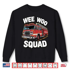 Sweatshirt Wee Woo Squad Firefighter First Responder Emergency Shirt