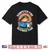 Dumpster Fire Response Team Emergency Service Humor Shirt