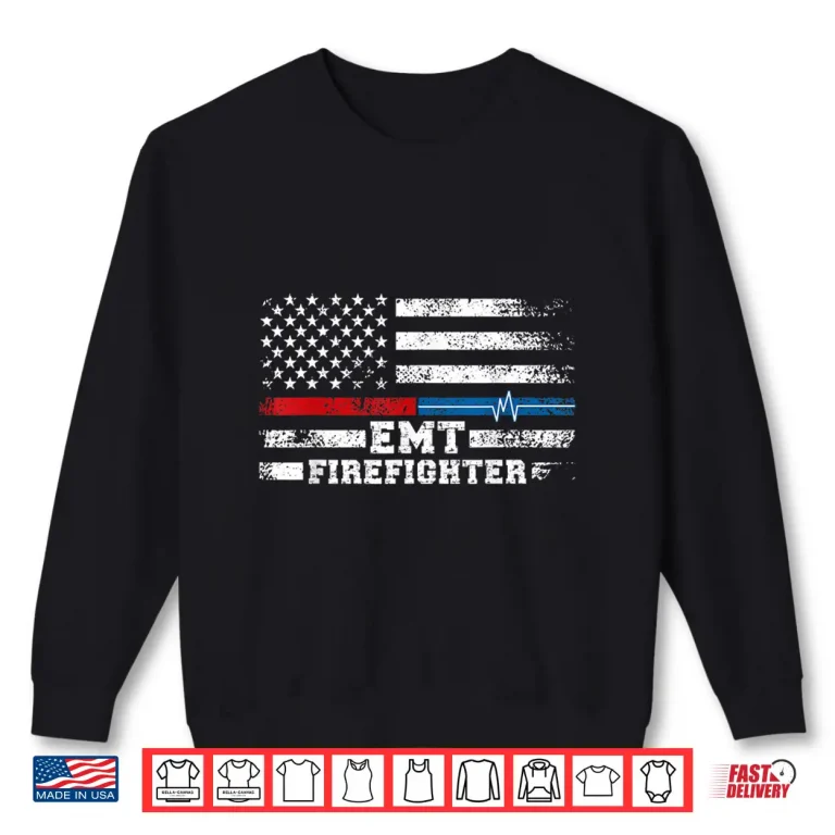 Sweatshirt EMT Firefighter American Flag Proud Firefighter EMT Shirt