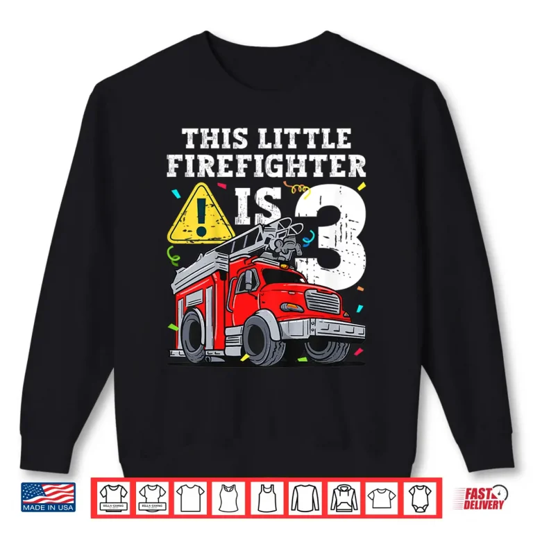 Sweatshirt Fire Truck 3 Year Old Firefighter 3Rd Birthday Shirt