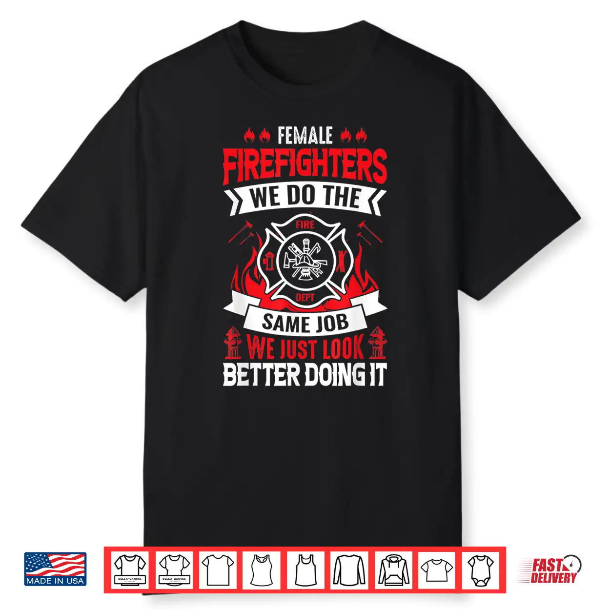 Firefighter Same Job Just Look Better Funny Hero Shirt Firefighter Same Job Just Look Better Funny Hero Shirt