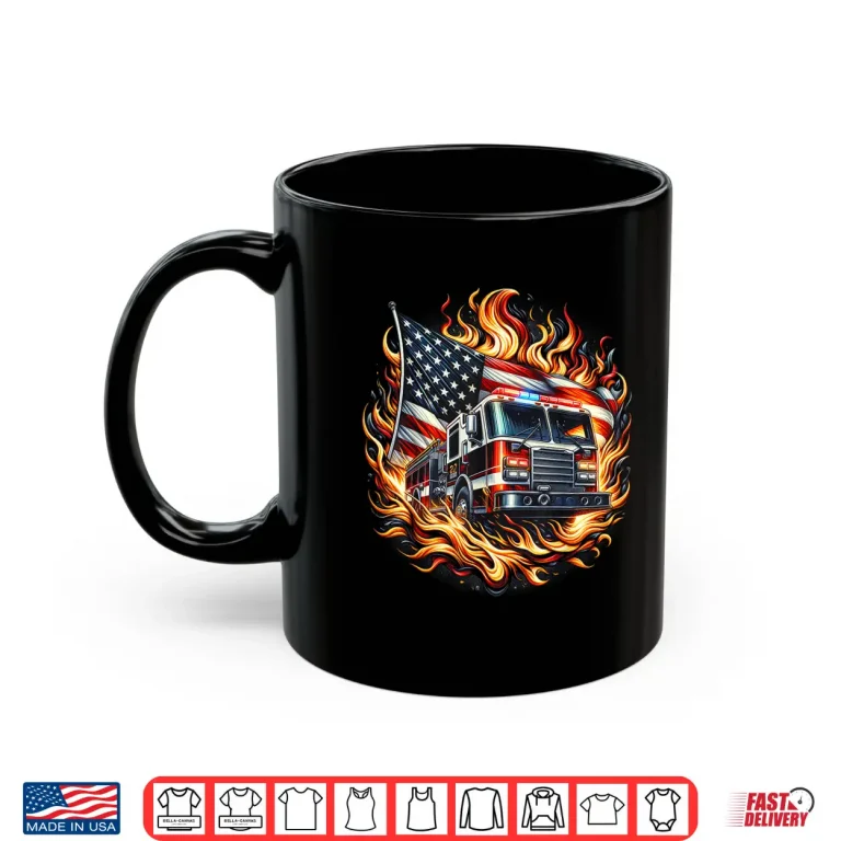 Mug Firefighter Patriotic Fire Truck Fireman American Flag Shirt