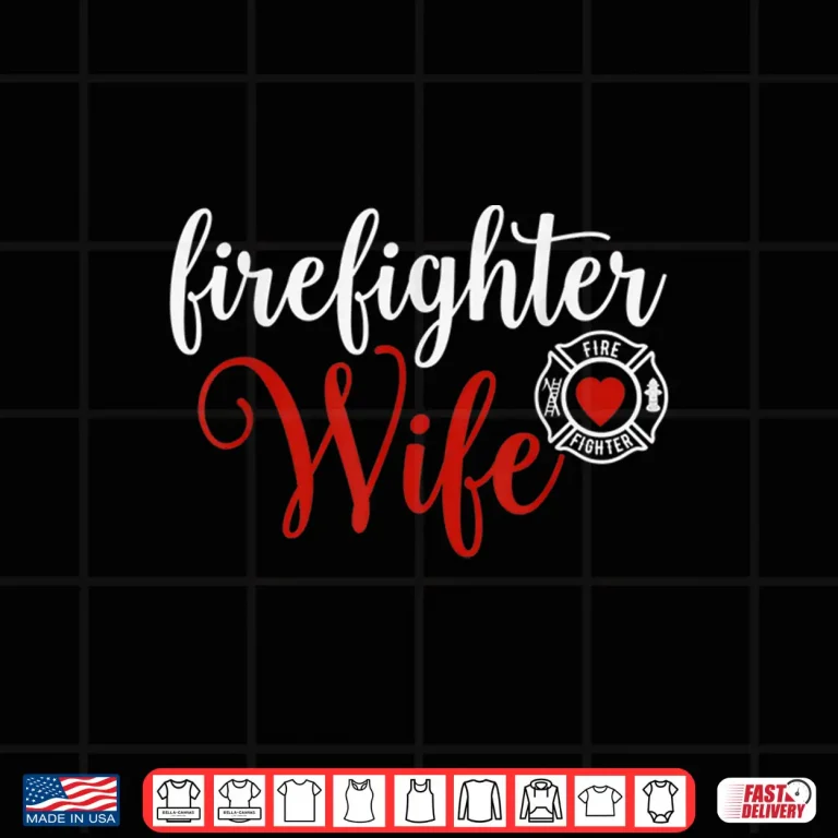 Design Firefighter Spouse Support Professional Gift Shirt