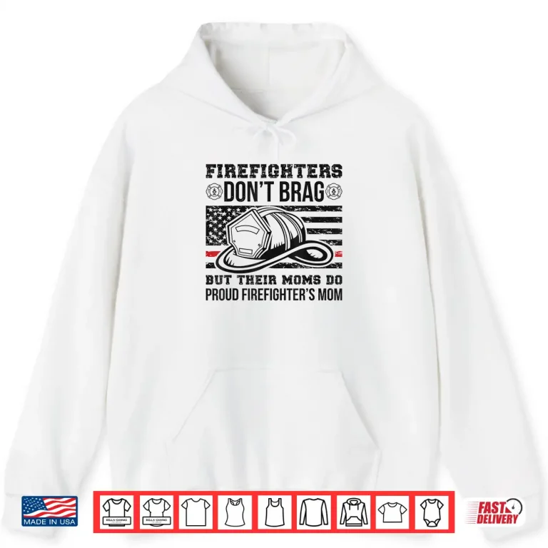 Hoodie Funny Firefighter Parent Of A Fireman Support Shirt