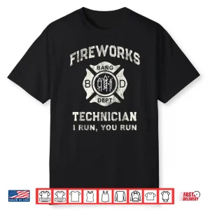 Funny Fireworks Technician Firefighter America Shirt