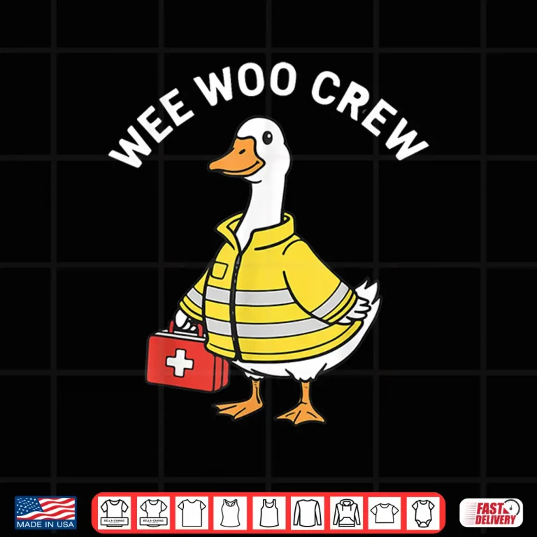 Design Funny Wee Woo Crew Goose EMT Paramedic Firefighter Shirt