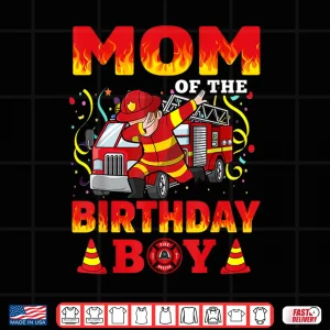 Design Mom Of The Birthday Boy Fire Truck Firefighter Boys Shirt