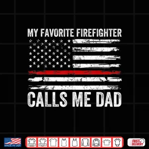 Design My Favorite Firefighter Calls Me Dad USA Flag Hero Shirt