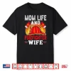 Parent Life And Firefighter Spouse Support Shirt