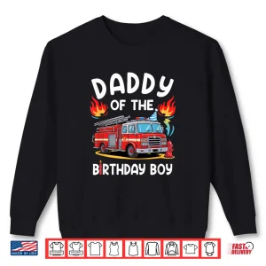 Sweatshirt Parent Of The Birthday Boy Fire Truck Firefighter Party Shirt