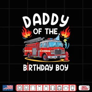 Design Parent Of The Birthday Boy Fire Truck Firefighter Party Shirt
