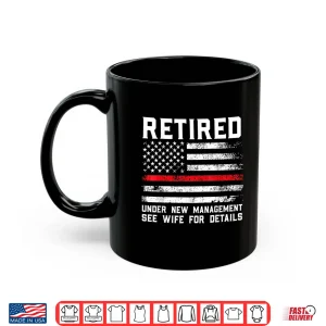 Retired Under New Management See Wife Firefighter Shirt