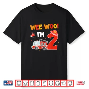 Wee Woo I’M 2 Fire Truck Party 2Nd Birthday Boy Firefighter Shirt