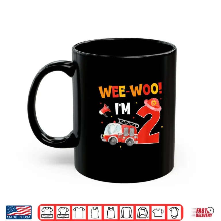 Mug Wee Woo IM 2 Fire Truck Party 2Nd Birthday Boy Firefighter Shirt