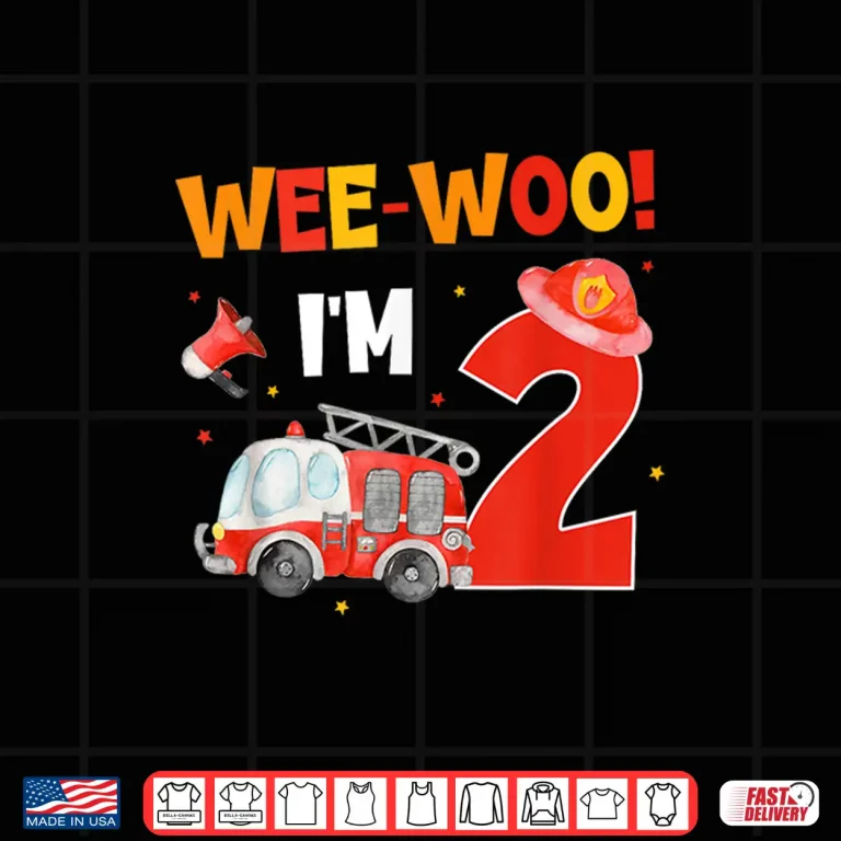 Design Wee Woo IM 2 Fire Truck Party 2Nd Birthday Boy Firefighter Shirt