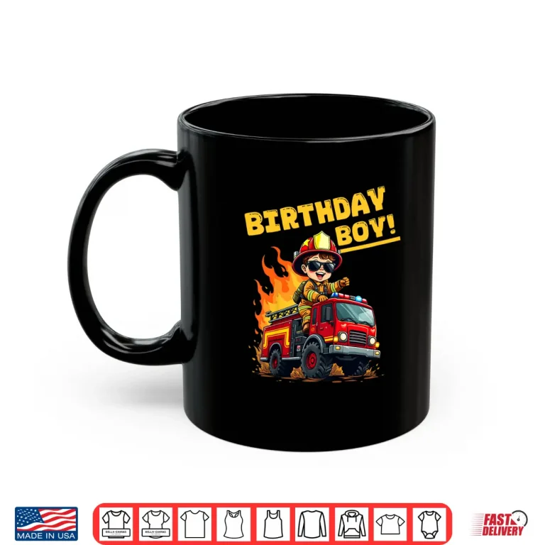 Mug Birthday Fire Truck Firefighter Party Fun Shirt