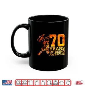 Mug 70 Years of Being Awesome Firefighter 70th Birthday Shirt