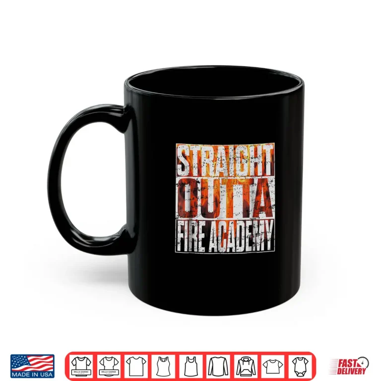 Mug Fire Academy Graduation Gift Shirt Fireman Firefighter Tee