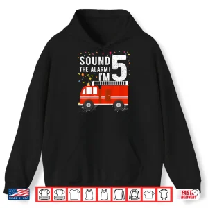 Hoodie Fire Truck 5th Birthday 5 Year Old Firefighter Shirt