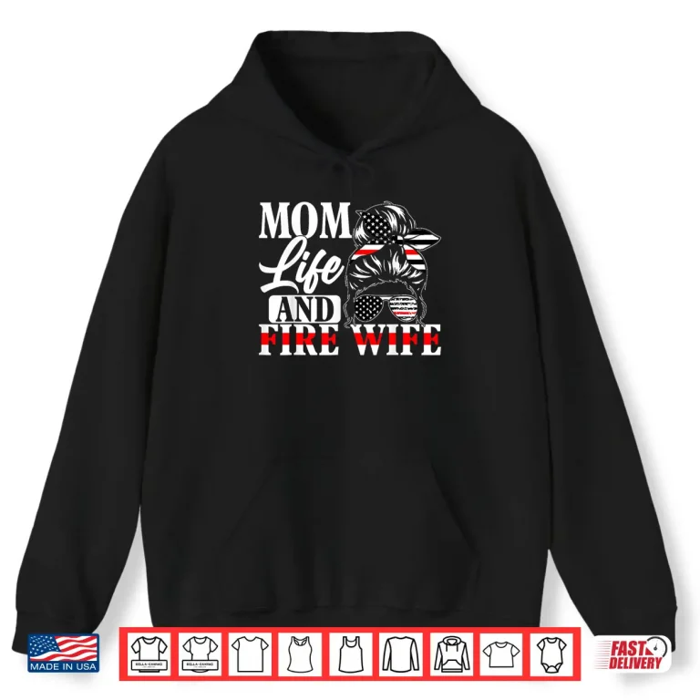 Hoodie Firefighter Parent Life and Fire Spouse Fireman Family Shirt