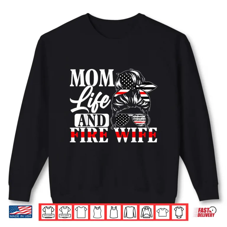 Sweatshirt Firefighter Parent Life and Fire Spouse Fireman Family Shirt