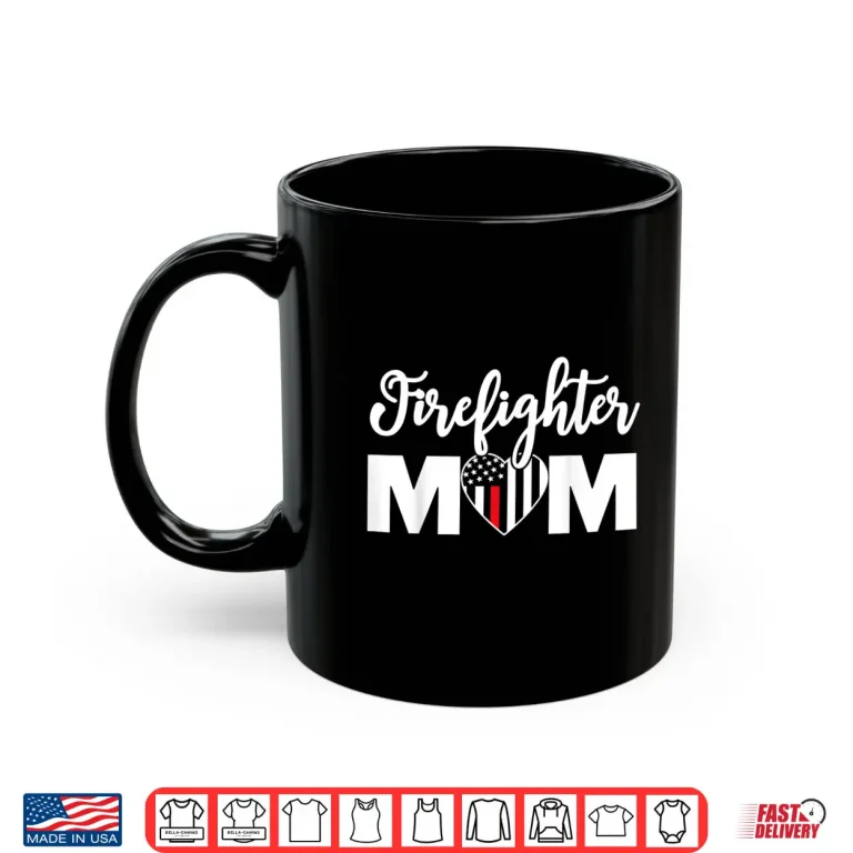 Mug Firefighter Parent Shirt Proud Design Thin Red Line Shirt